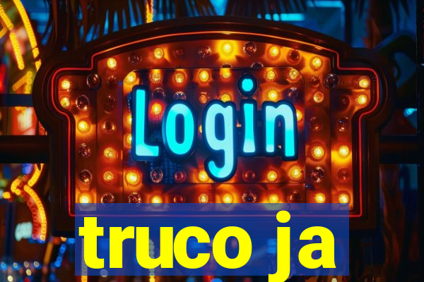 truco ja